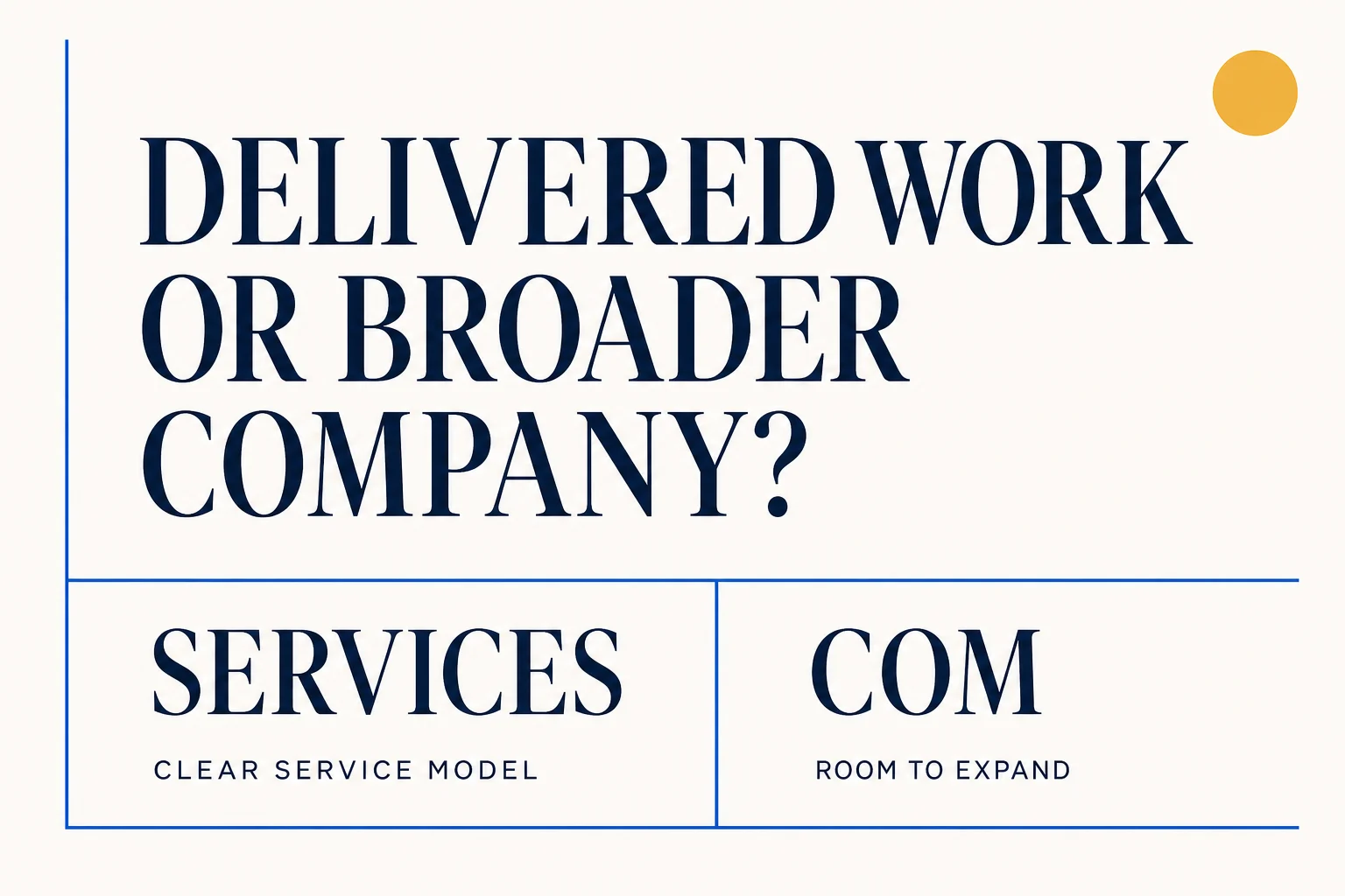 Service delivery identity and broad company identity compared as two domain choices
